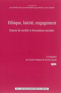 Ethique, laïcité, engagement : enjeux de société et formations sociales