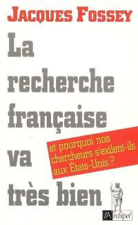 La recherche française va très bien : et pourquoi nos chercheurs s'exilent-ils aux Etats-Unis ?