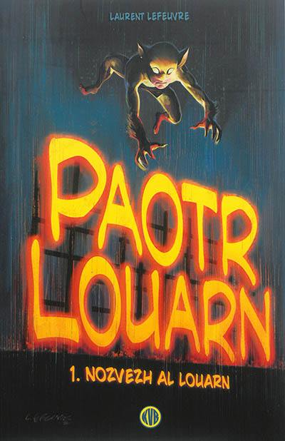 Paotr Louarn. Vol. 1. Nozvezh al louarn