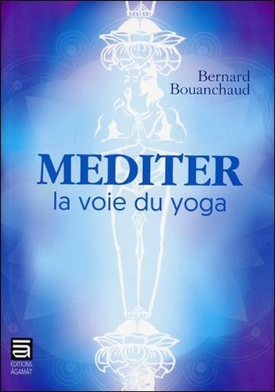 Méditer : la voie du yoga