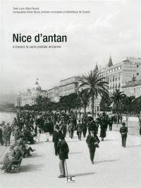 Nice d'antan : Nice à travers la carte postale ancienne : collections Olivier Bouze, archives municipales et Musée d'art et d'histoire-Masséna, bibliothèque de Victor de Cessole