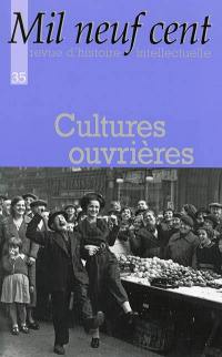 Mil neuf cent, n° 35. Cultures ouvrières