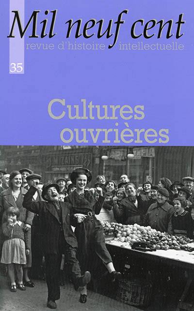 Mil neuf cent, n° 35. Cultures ouvrières