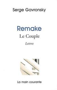 Remake, le couple : lettres