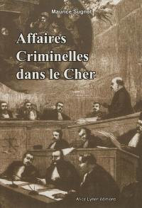 Affaires criminelles dans le Cher