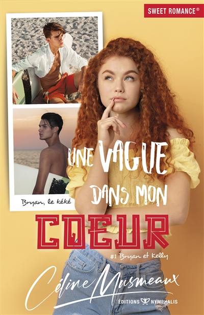 Bryan et Kelly. Vol. 1. Une vague dans mon coeur