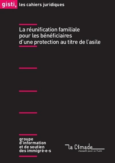 La réunification familiale pour les bénéficaires d'une protection au titre de l'asile