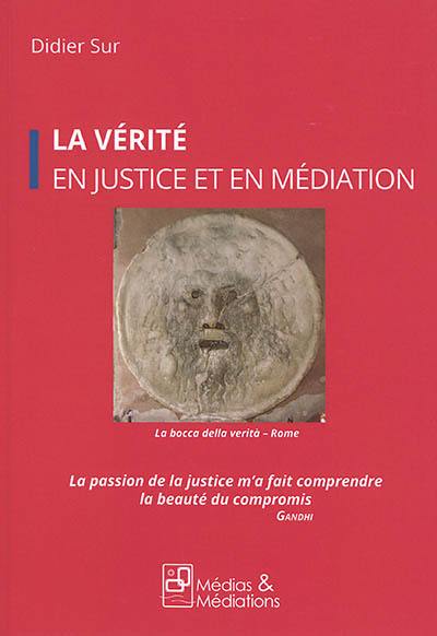 La vérité en justice et en médiation