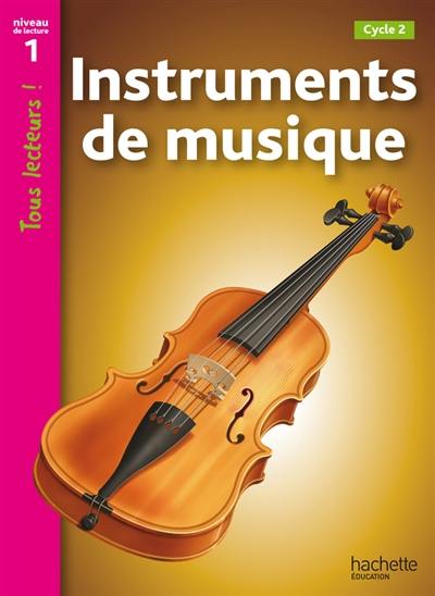 Instruments de musique : cycle 2, niveau de lecture 1