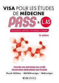 Visa pour les études de médecine, Pass & L.AS : biologie, maths, physique, chimie : toutes les notions du lycée pour bien démarrer ses études