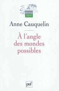 A l'angle des mondes possibles