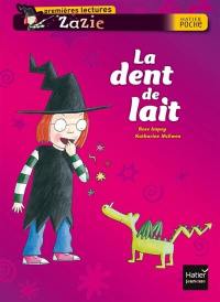 Zazie. La dent de lait