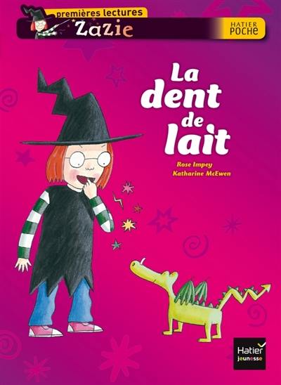 Zazie. La dent de lait