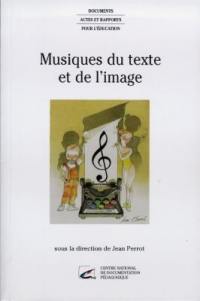 Musiques du texte et de l'image : actes du colloque d'Eaubonne, 12 et 13 février 1996, Institut international Charles-Perrault