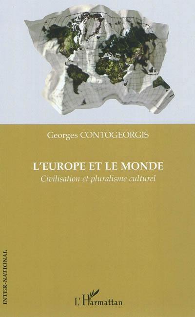 L'Europe et le monde : civilisation et pluralisme culturel