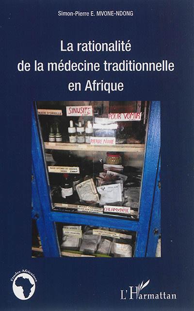 La rationalité de la médecine traditionnelle en Afrique