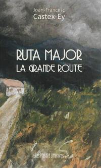 Ruta major. La grande route