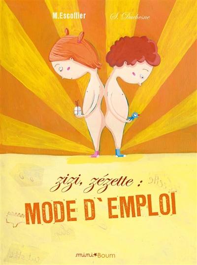 Zizi, zézette, mode d'emploi