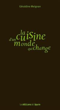 La cuisine d'un monde qui change