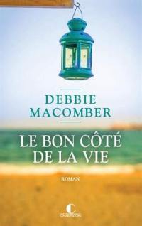 Retour à Cedar Cove. Vol. 4. Le bon côté de la vie