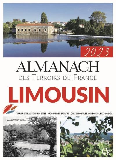 Almanach limousin 2023 : terroir et tradition, recettes, programmes sportifs, cartes postales anciennes, jeux, agenda