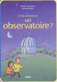 C'est comment un observatoire ?