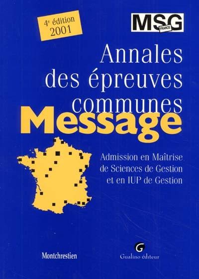 Annales des épreuves communes, Message : admission en maîtrise de sciences de gestion et en IUP de gestion