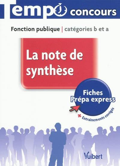 La note de synthèse : fonction publique, catégories B et A