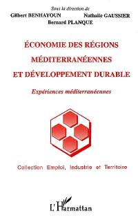 Economie des régions méditerranéennes et développement durable : expériences méditerranéennes