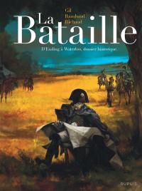 La bataille : l'intégrale