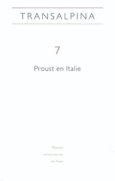 Transalpina, n° 7. Proust en Italie : lectures critiques et influences littéraires