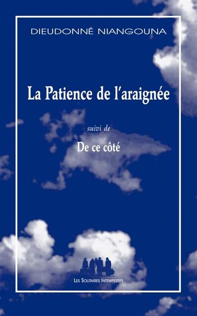 La patience de l'araignée. De ce côté