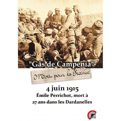 Aux gâs de Campenia. 4 juin 1915 : Emile Perrichot, mort à 27 ans dans les Dardanelles