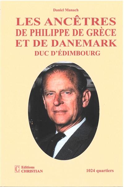 Les ancêtres de Philippe de Grèce et de Danemark, duc d'Edimbourg