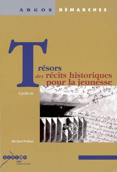 Trésors des récits historiques pour la jeunesse : cycle III