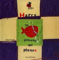 Harry le poisson qui pleure