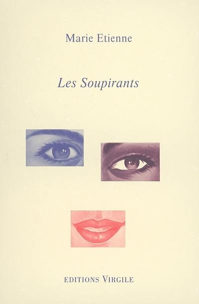 Les couloirs de la prose. Vol. 3. Les soupirants