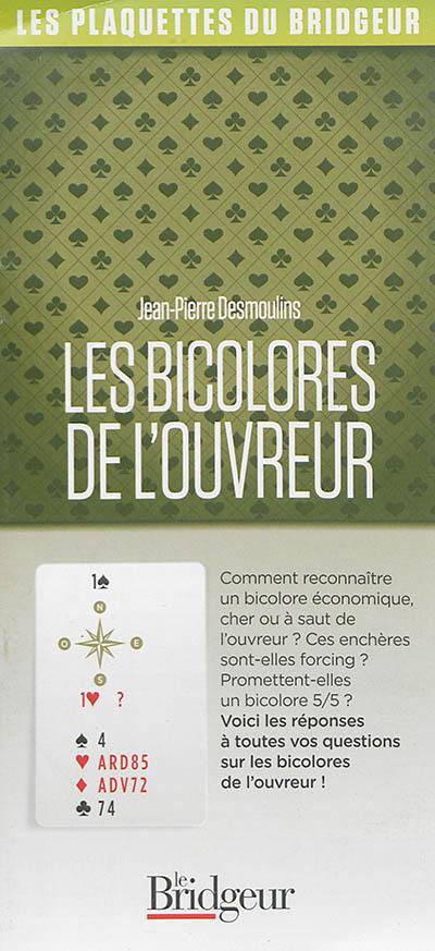 Les bicolores de l'ouvreur