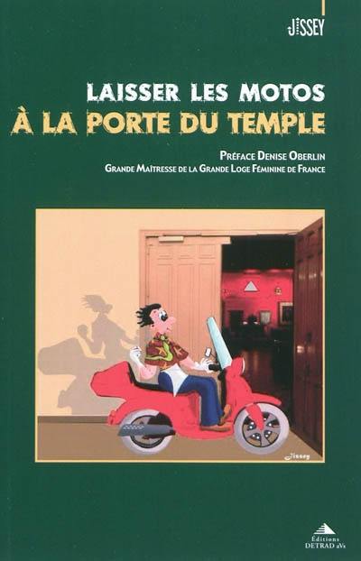 Laisser les motos à la porte du temple