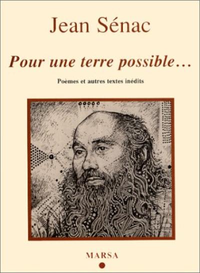 Jean Sénac, pour une terre possible : poèmes et autres textes inédits