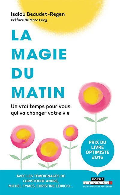 La magie du matin : un vrai temps pour vous qui va changer votre vie