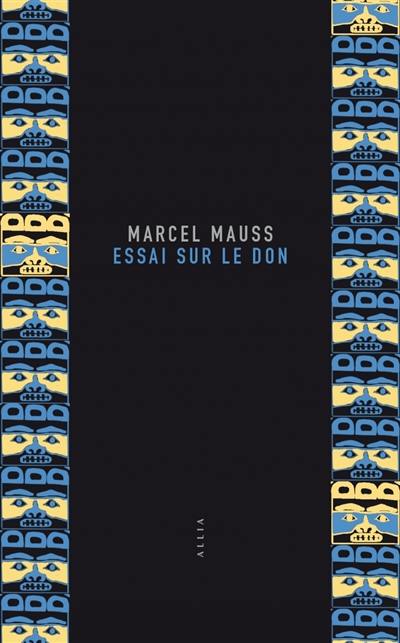 Essai sur le don : forme et raison de l'échange dans les sociétés archaïques