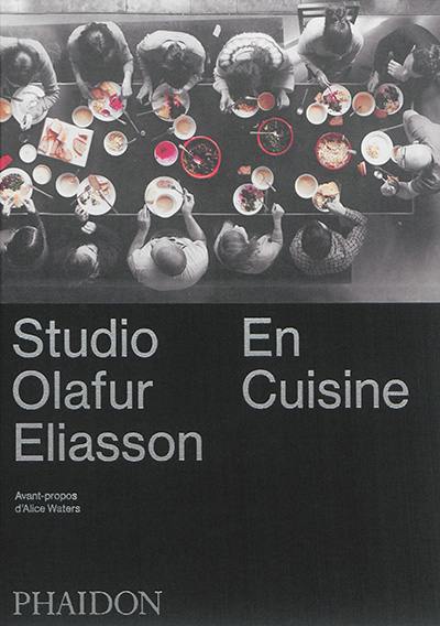 Studio Olafur Eliasson : en cuisine