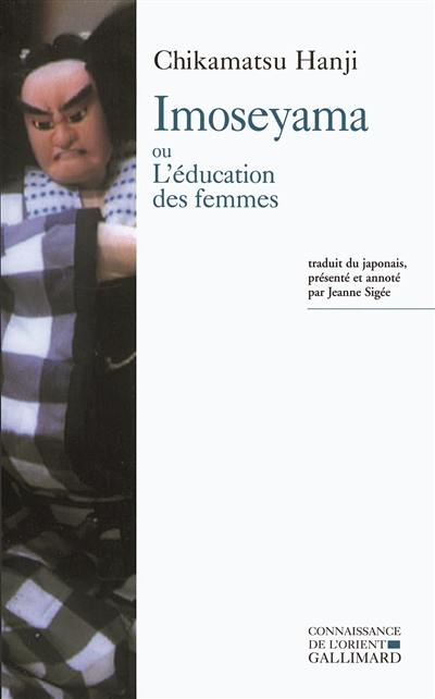 Imoseyama ou L'éducation des femmes : drame fantastique en cinq parties