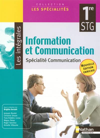 Information et communication, 1re STG, spécialité communication : manuel élève