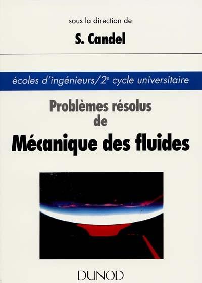 Problèmes résolus de mécanique des fluides