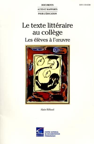 Le texte littéraire au collège : les élèves à l'oeuvre