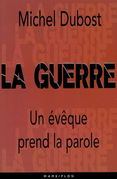 La guerre : un évêque prend la parole