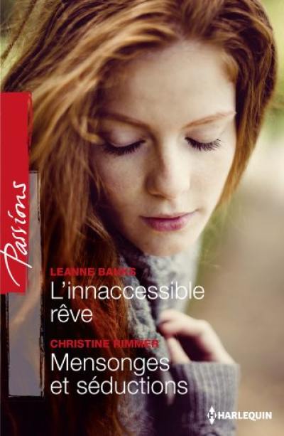 L'inaccessible rêve. Mensonges et séductions