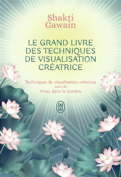 Le grand livre des techniques de visualisation créatrice